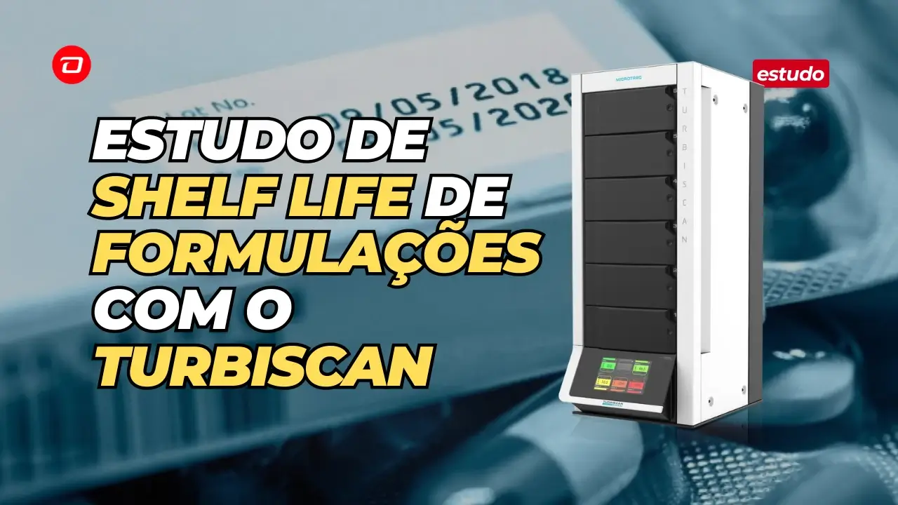 Estudo de Shelf Life de Formulações com o Turbiscan: Método e Estudo de Caso | Capa do Arigo